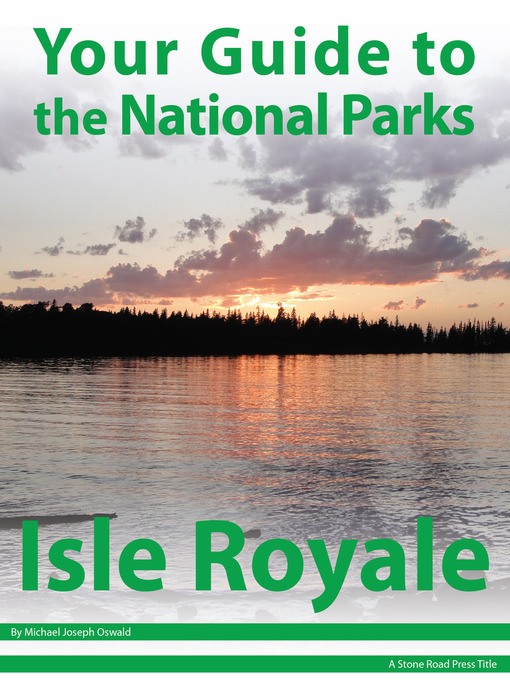 Title details for Your Guide to Isle Royale National Park by Michael Joseph Oswald - Available